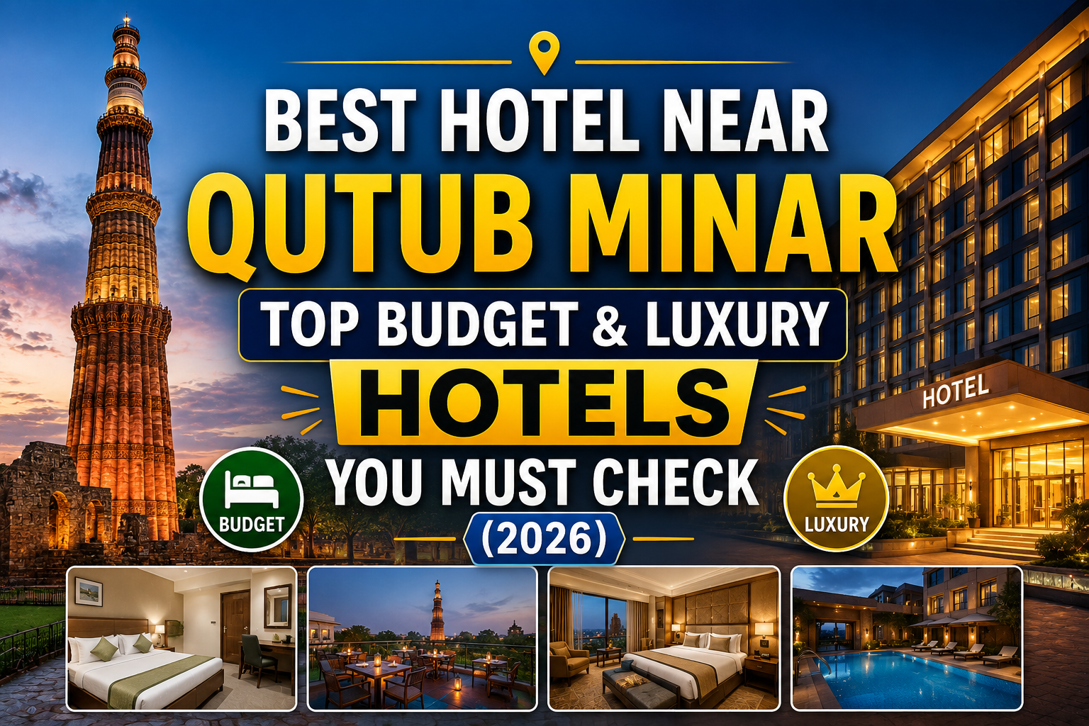 Best Hotel Near Qutub Minar: Top Budget & Luxury Hotels You Must Check (2026)